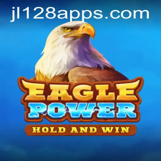 Exploring the Thrills of EaglePower and JL128.COM